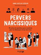 Couverture du livre « Pervers narcissiques » de Anne Clotilde Ziegler et Margaux Reinaudo aux éditions Solar