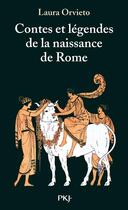 Couverture du livre « Contes et légendes de la naissance de Rome » de Joseph Kuhn-Regnier et Laura Orvieto aux éditions Pocket Jeunesse