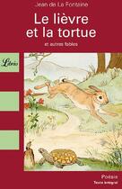 Couverture du livre « Lievre et la tortue et autres fables (le) » de Jean De La Fontaine aux éditions J'ai Lu