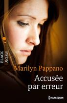 Couverture du livre « Accusée par erreur » de Marilyn Pappano aux éditions Harlequin