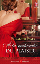 Couverture du livre « À la recherche du plaisir » de Elizabeth Essex aux éditions J'ai Lu