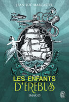 Couverture du livre « Les enfants d'erebus t.3 ; imago » de Jean-Luc Marcastel aux éditions J'ai Lu