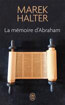 Couverture du livre « La mémoire d'Abraham » de Marek Halter aux éditions J'ai Lu