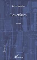 Couverture du livre « Les effacés » de Julien Muselier aux éditions Editions L'harmattan