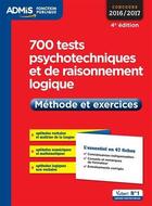 Couverture du livre « 700 tests psychotechniques et de raisonnement logique ; méthode et exercices (concours 2016/2017) » de Emmanuel Kerdraon aux éditions Vuibert