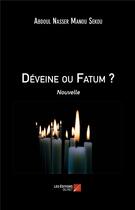 Couverture du livre « Déveine ou fatum ? » de Manou Sekou Abdoul Nasser aux éditions Editions Du Net