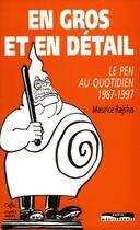 Couverture du livre « En gros et en détail ; Le Pen au quotidien 1987-1997 » de Maurice Rajsfus aux éditions Paris-mediterranee