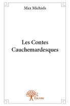 Couverture du livre « Les contes cauchemardesques » de Max Michiels aux éditions Edilivre