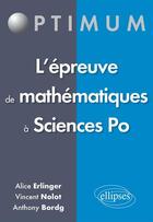 Couverture du livre « L epreuve de mathematiques a sciences po » de Erlinger/Nolot/Bordg aux éditions Ellipses