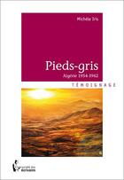 Couverture du livre « Pieds-gris » de Michele Iris aux éditions Societe Des Ecrivains