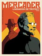 Couverture du livre « Mercader, l'assassin de Trotsky Tome 1 » de Patrice Perna et Stephane Bervas aux éditions Glenat