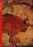 Couverture du livre « La prehistoria - arrets-sur-images » de Claudine Roland aux éditions Msm