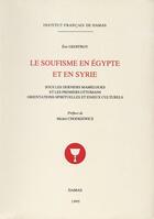 Couverture du livre « Le soufisme en Egypte et en Syrie » de Eric Geoffroy aux éditions Presses De L'ifpo