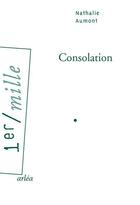 Couverture du livre « Consolation » de Nathalie Aumont aux éditions Arlea