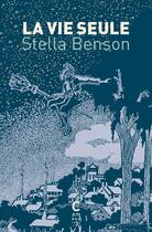 Couverture du livre « La vie seule » de Stella Benson aux éditions Cambourakis
