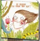 Couverture du livre « Au secours j'ai perdu mon slip ! » de Christophe Loupy aux éditions Marmaille Et Compagnie