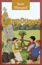 Couverture du livre « Champougnes » de Jean Menand aux éditions Ella Editions