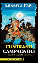 Couverture du livre « Cunstrati campagnoli ; 14 cumidioli pà ziteddi è zitiddona » de Ernestu Papi aux éditions Clementine