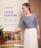 Couverture du livre « Un été couture : robes, jupes et tops pour temps chaud » de Geraldine Debeauvais aux éditions Un Dimanche Apres-midi