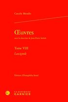 Couverture du livre « Oeuvres t.8 : Luscignole » de Catulle Mendès aux éditions Classiques Garnier