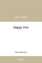 Couverture du livre « Happy few » de Julien Liniere aux éditions Edilivre