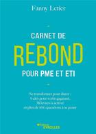 Couverture du livre « Carnet de rebond pour PME et ETI : se transformer pour durer » de Fanny Letier aux éditions Eyrolles