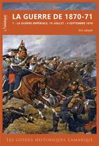 Couverture du livre « La guerre de 1870-71 » de Eric Labayle aux éditions Lamarque