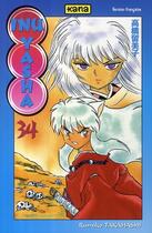 Couverture du livre « Inu-yasha Tome 34 » de Rumiko Takahashi aux éditions Kana