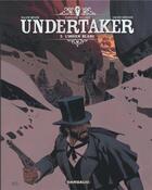 Couverture du livre « Undertaker Tome 5 : l'indien blanc » de Caroline Delabie et Ralph Meyer et Xavier Dorison aux éditions Dargaud