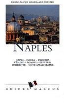 Couverture du livre « Naples ; Capri, Ischia, Procida, Vésuve, Pompei, Paestum, Sorrente, Côte Amalfitaine » de Bourquard-Furster aux éditions Marcus Nouveau