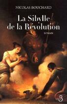 Couverture du livre « La sybille de la Révolution » de Nicolas Bouchard aux éditions Belfond