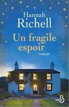 Couverture du livre « Un fragile espoir » de Hannah Richell aux éditions Belfond