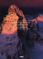 Couverture du livre « Les plus belles montagnes du monde » de Claude Gardien aux éditions Glenat