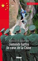 Couverture du livre « J'entends battre le coeur de la Chine ; alpiniste et diplomate » de Serge Koenig aux éditions Glenat