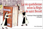 Couverture du livre « La vie quotidienne selon la règle de saint Benoît » de  aux éditions Tequi