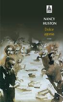 Couverture du livre « Dolce agonia » de Nancy Huston aux éditions Actes Sud