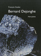 Couverture du livre « Bernard dejonghe » de Dejonghe Bernard / G aux éditions Actes Sud