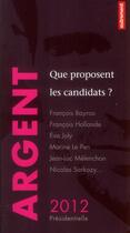 Couverture du livre « Argent : que proposent les candidats ? » de  aux éditions Autrement