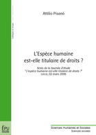 Couverture du livre « L'espèce humaine est-elle titulaire de droits ? » de Attilio Pisano aux éditions Publibook