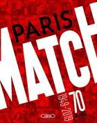 Couverture du livre « Paris Match : 70 ans ; 1949-2019 » de Paris Match aux éditions Michel Lafon