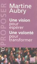 Couverture du livre « Une vision pour esperer, une volonte pour transformer » de Aubry Martine aux éditions Editions De L'aube
