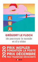 Couverture du livre « De parcourir le monde et d'y roder » de Gregory Le Floch aux éditions Points