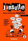 Couverture du livre « J'insulte dans toutes les langues (3e édition) » de Louis Jouve aux éditions Studyrama