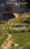 Couverture du livre « Les jumeaux de Champvieille » de Hubert De Maximy aux éditions Archipel
