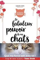 Couverture du livre « Le fabuleux pouvoir de nos chats » de  aux éditions Prisma