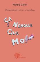 Couverture du livre « Ca n'engage que moi » de Mylene Caron aux éditions Edilivre