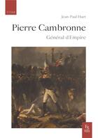 Couverture du livre « Pierre Cambronne ; général d'empire » de Jean-Pierre Huet aux éditions Editions Sutton
