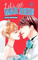 Couverture du livre « Let's get married ! t.9 » de Izumi Miyazono aux éditions Crunchyroll