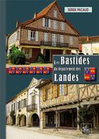 Couverture du livre « Les bastides du département des landes » de Serge Pacaud aux éditions Editions Des Regionalismes