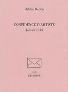 Couverture du livre « Confidence d'artiste : janvier 1913 » de Odilon Redon aux éditions L'echoppe